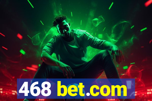 468 bet.com