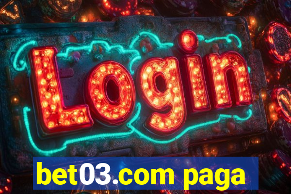 bet03.com paga