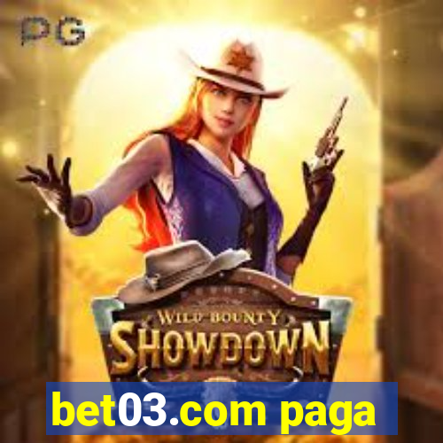 bet03.com paga