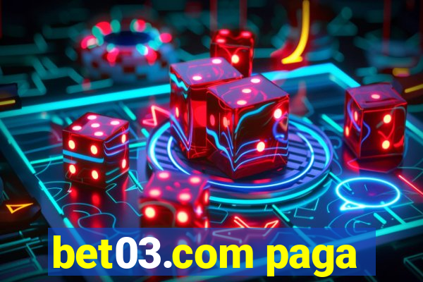 bet03.com paga