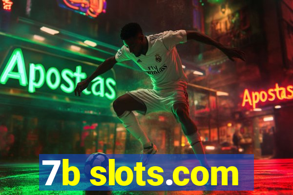 7b slots.com