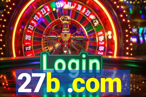 27b .com