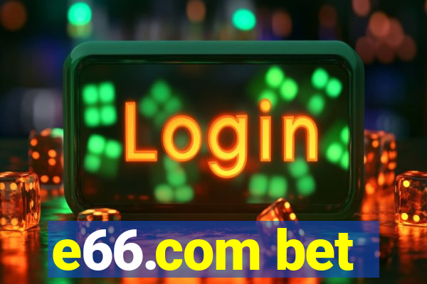 e66.com bet
