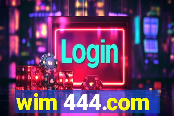 wim 444.com
