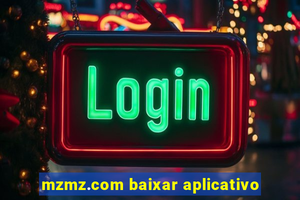mzmz.com baixar aplicativo