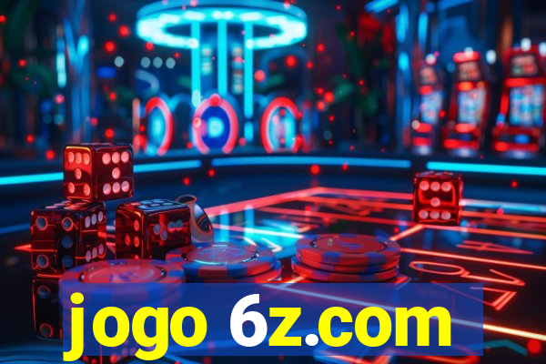 jogo 6z.com