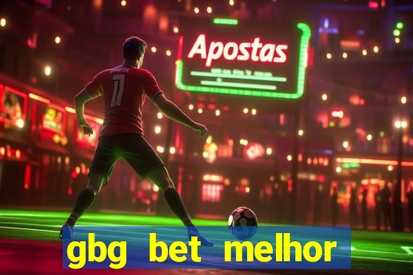 gbg bet melhor horário para jogar