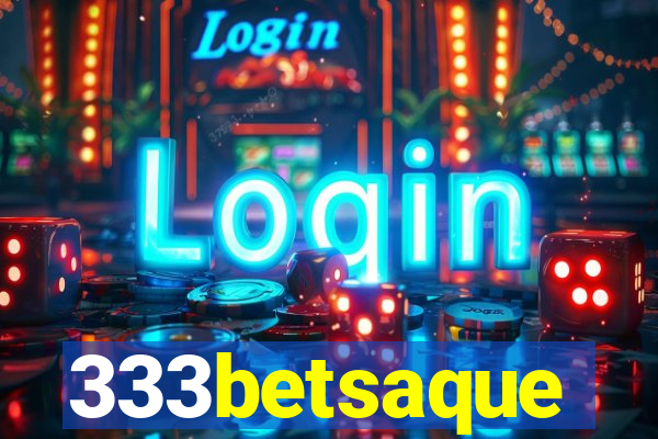 333betsaque