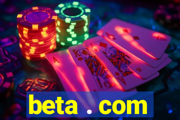 beta . com