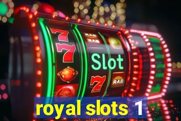 royal slots 1