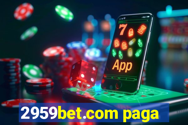 2959bet.com paga
