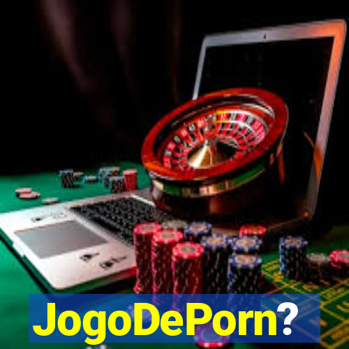 JogoDePorn?