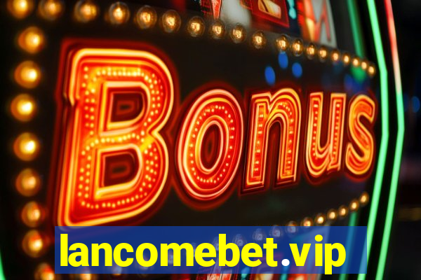 lancomebet.vip