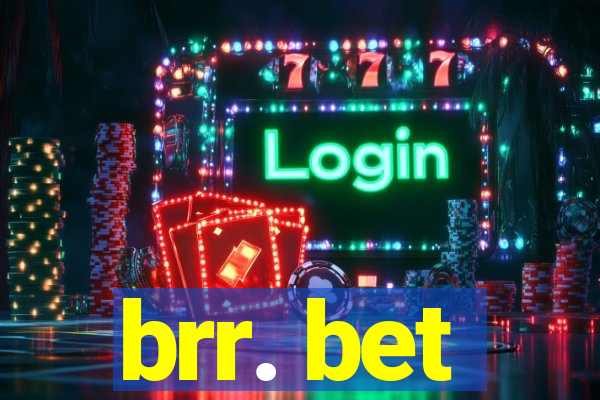 brr. bet