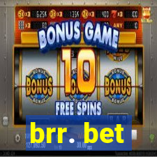 brr. bet