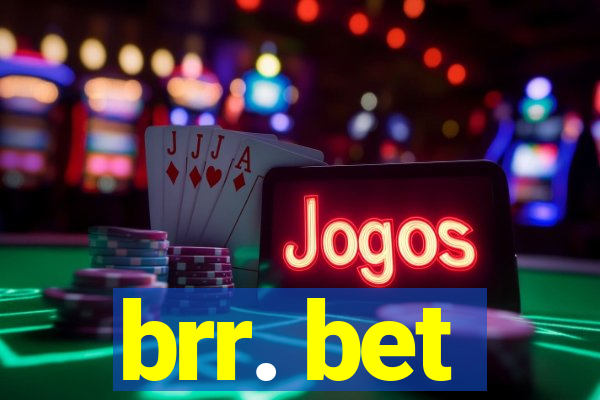 brr. bet