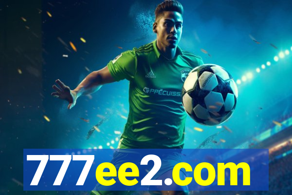 777ee2.com