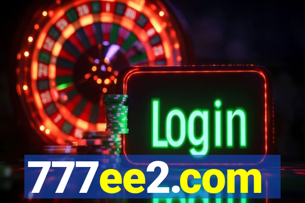777ee2.com