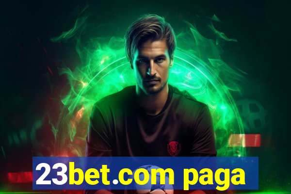 23bet.com paga