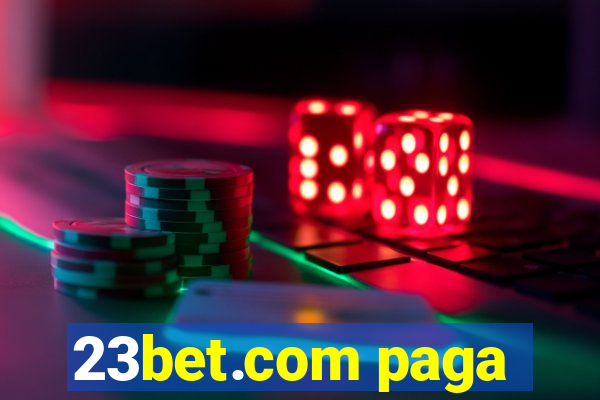 23bet.com paga