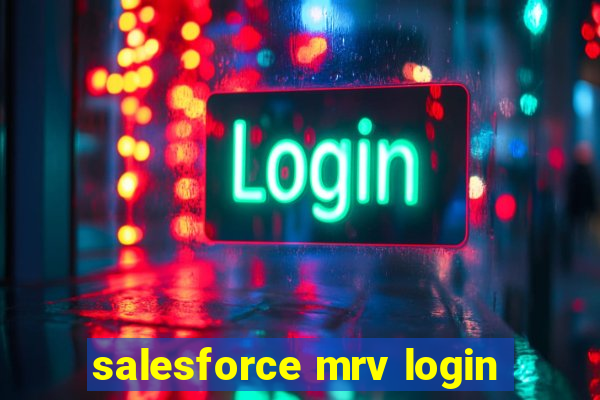 salesforce mrv login