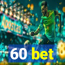 60 bet