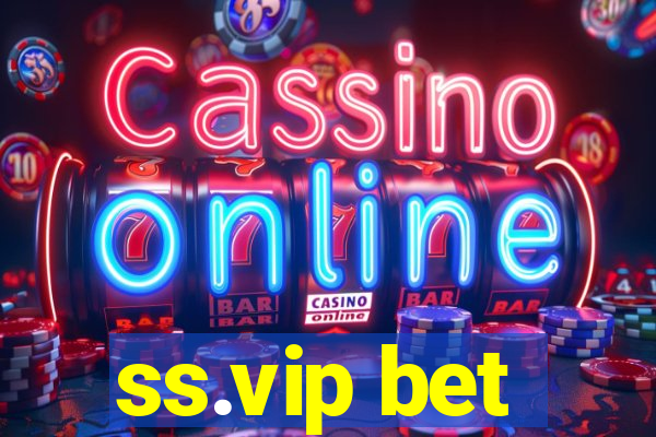 ss.vip bet