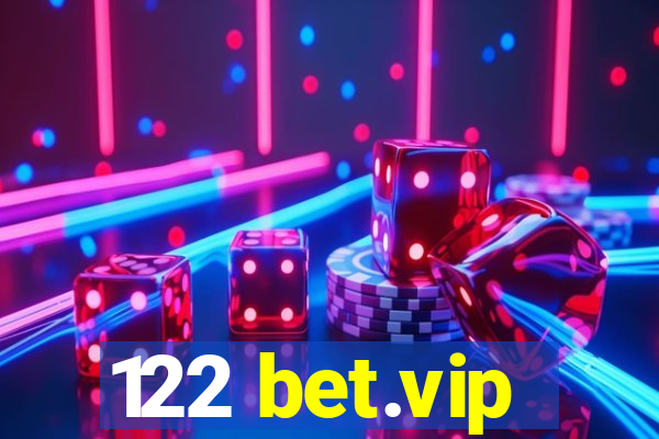 122 bet.vip