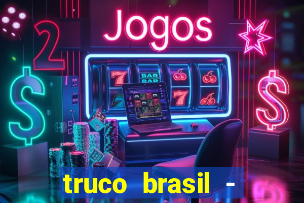 truco brasil - truco online