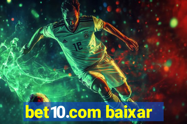 bet10.com baixar