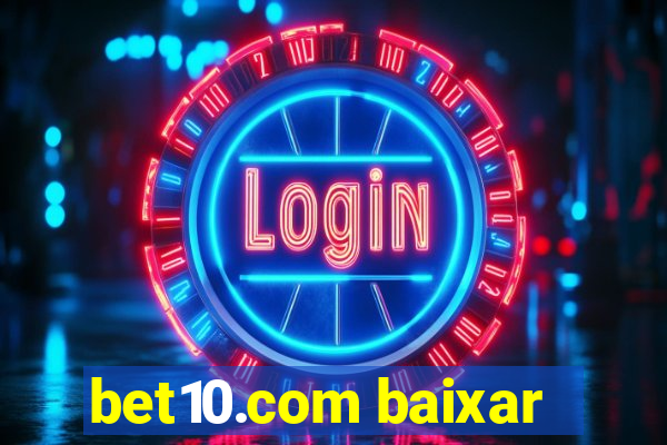 bet10.com baixar