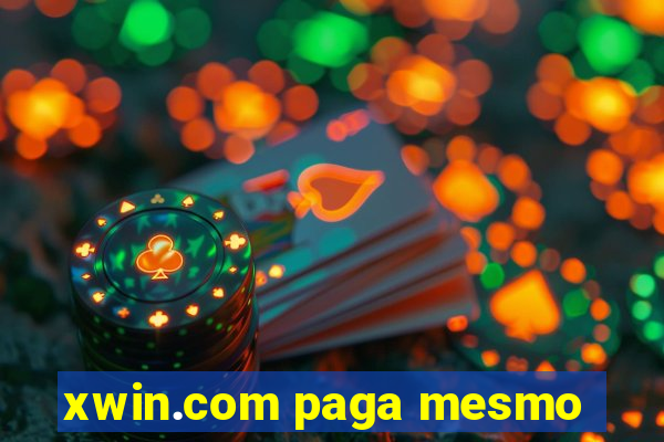 xwin.com paga mesmo