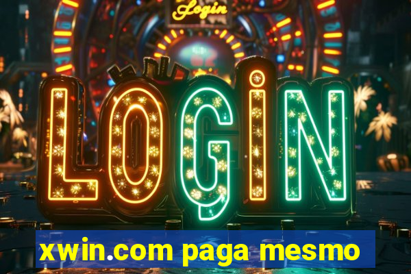 xwin.com paga mesmo
