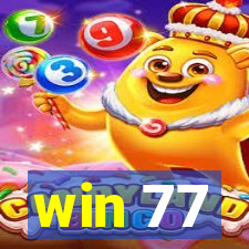 win 77