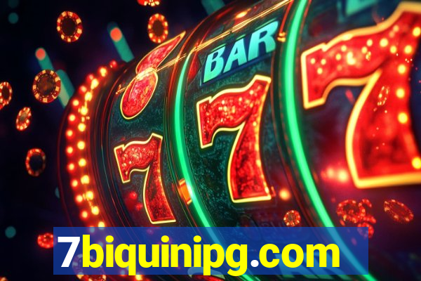 7biquinipg.com