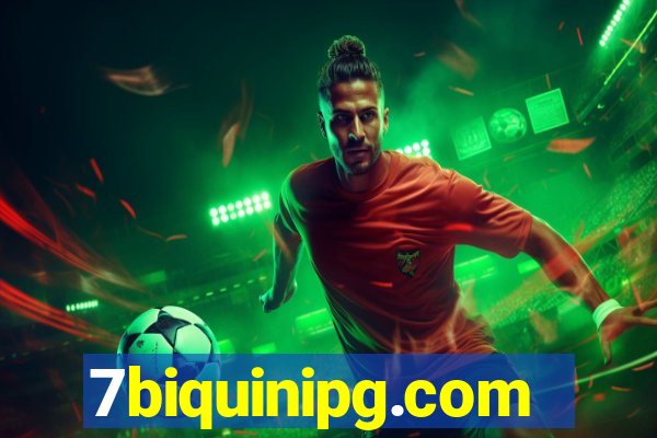 7biquinipg.com