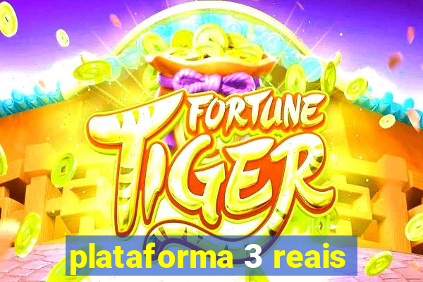 plataforma 3 reais