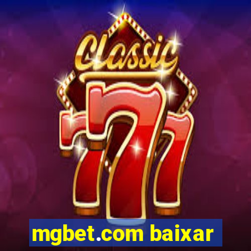 mgbet.com baixar