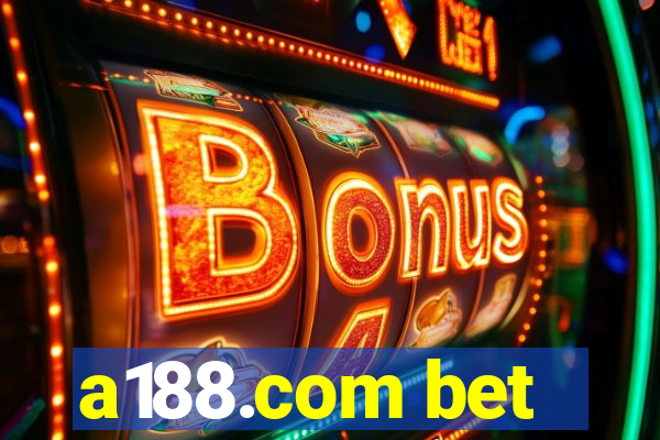 a188.com bet