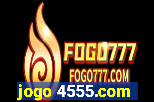 jogo 4555.com
