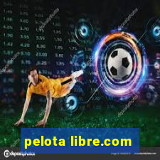 pelota libre.com