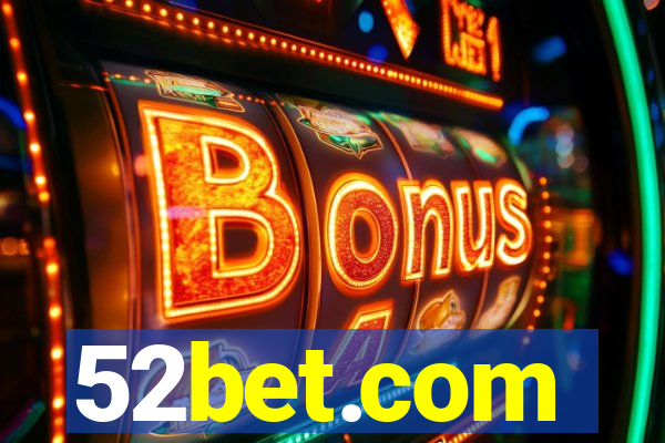 52bet.com
