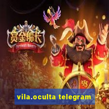 vila.oculta telegram