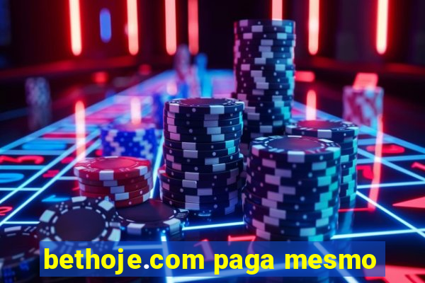 bethoje.com paga mesmo