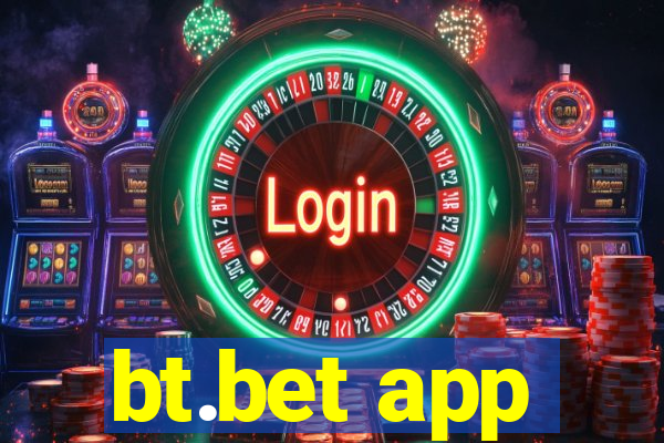 bt.bet app