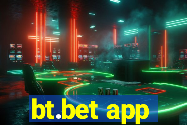 bt.bet app