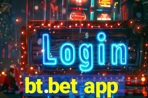 bt.bet app