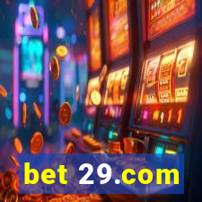 bet 29.com