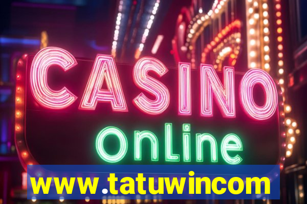 www.tatuwincom