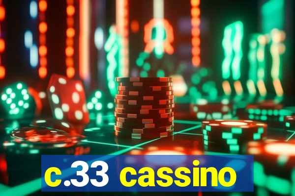 c.33 cassino